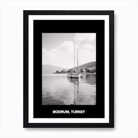 Poster Of Bodrum, Turkey, Mediterranean Black And White Photography Analogue 4 Art Print