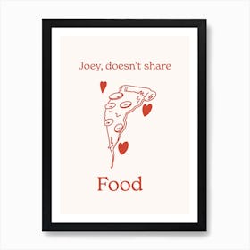 Kitchen Art Print Joey Doesn'T Share Food Friends Art Print