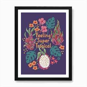 Feeling Super Tropical [dark purple] Art Print