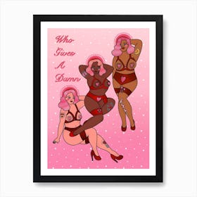 Who Gives A Damn Pin Up Girls Art Print