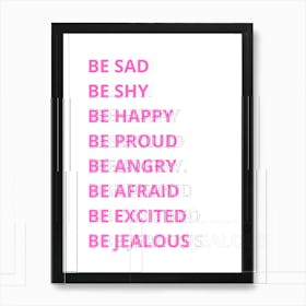 Be Sad Be Happy Proud Angry Excited Jealous Poster