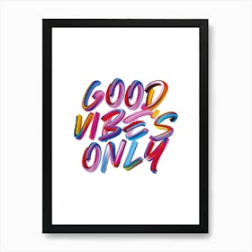 Colourful Graffiti Type Good Vibes Only Art Print