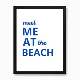 Meet Me At The Beach Art Print