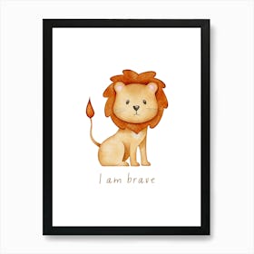 Lion I Am Brave Kids and Nursery Art Print