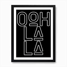 Ooh La La Black White Vintage Typography Art Print