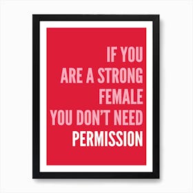 If You Are A Strong Female Red And Pink Art Print