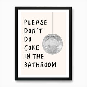 Please Don't Do Coke In The Bathroom Funny Bathroom Print 1 Art Print