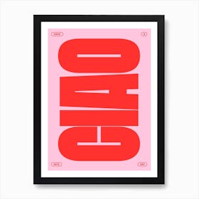 Ciao Pink Red Art Print