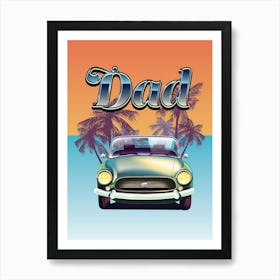 Dad Paradise Classic Car Art Print