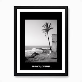 Poster Of Paphos, Cyprus, Mediterranean Black And White Photography Analogue 1 Art Print