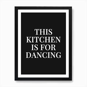 This Kitchen Is For Dancing (Black tone) Art Print