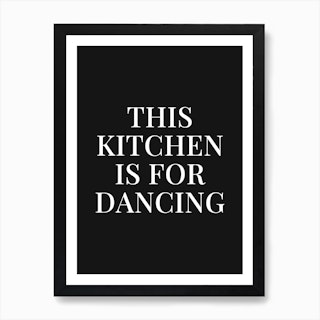 KITCHEN WALL ART, Kitchen Decor,Funny Kitchen Print,This Kitchen Is For  Dancing,Quote Prints,Typogra Art Print by TypoHouse