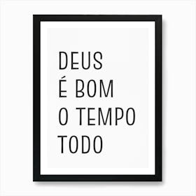 Deus É Bom Art Print