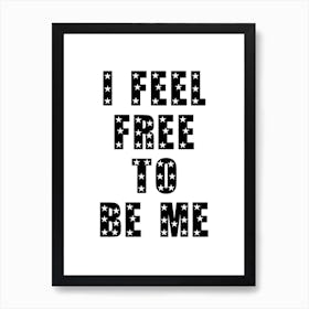 Feel Free Art Print