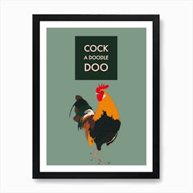 Cock A Doodle Doo Art Print