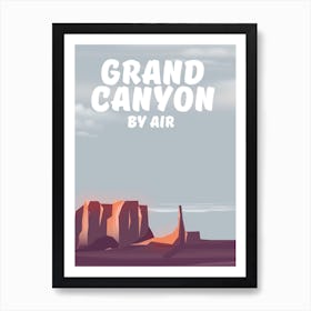 Grand Canyon By Air Travel poster Art Print