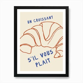 Croissant Kitchen Print Art Print