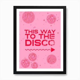 To The Disco (Pink) Art Print