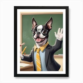 Boston Terrier Teacher-Reimagined 8 Art Print