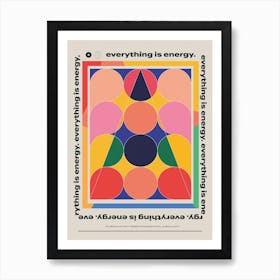 The Everything Is Energy Art Print