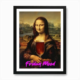 Friday Mood, Mona Lisa Art Print