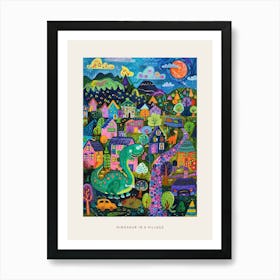 Cute Colourful Dinosaur In A Village 1 Poster Art Print