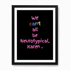 Adhd Poster Neurotypical Black Art Print