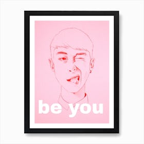 Be You Be Pink Art Print
