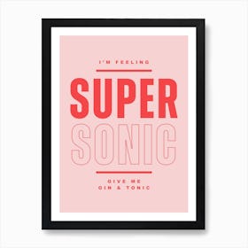 Pink Typographic I'm Feeling Super Sonic Art Print