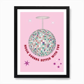 Music Sounds Better With You Music Pink Poster