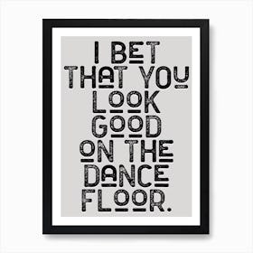 Look Good On The Dance Floor Lyric Art Print