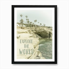Explore The World California Art Print