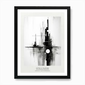 Stillness Abstract Black And White 3 Poster Art Print