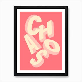 Chaos Typographic Poster Pink Art Print