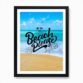Beach Please - travel poster, vector art, positive tropical motivation Art Print