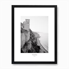Poster Of Tropea, Italy, Black And White Photo 4 Art Print