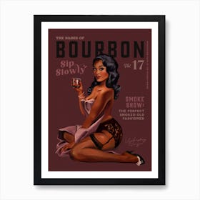 Babes Of Bourbon Vol 17 Sip Slowly Art Print