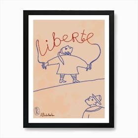 Freedom- Liberte Art Print