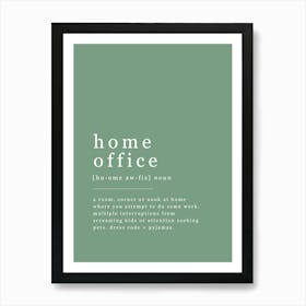 Home Office - Office Definition - Green Art Print