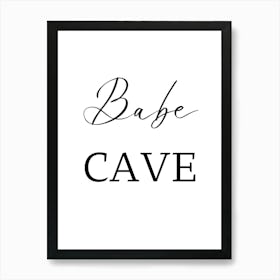 Babe Cave Art Print