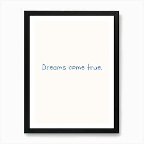 Dreams Come True Blue Quote Poster Art Print