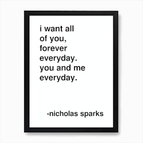 I Want All Of You Nicholas Sparks Quote In White Art Print