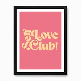 Self Love Club Inspirational Typography Poster Print Art Lover Inspired Art Print