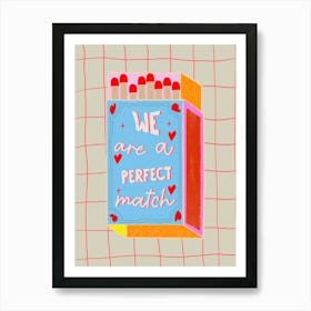 We Are A Perfect Match Matchbox Trendy Art Print Poster