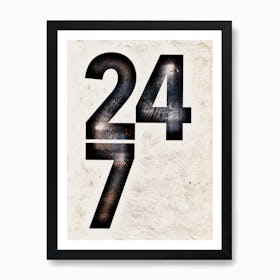 24 7 Art Print