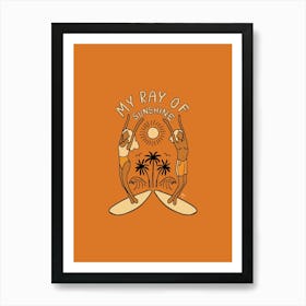 My Ray Of Sunshine Art Print