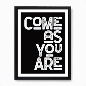 Come As You Are Lyric Art Print