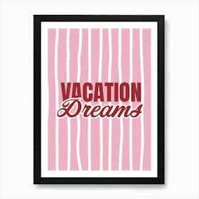 Vacation Dreams Baby Pink Art Print