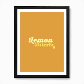 Lemon Drizzle 1 Art Print