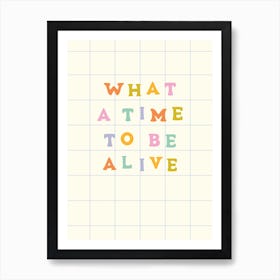 What A Time Art Print